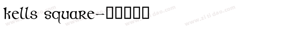Kells Square字体转换